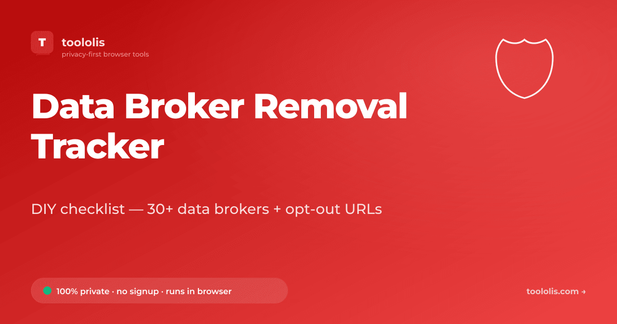 Data Broker Removal Tracker — Free Developer Tool | Toololis