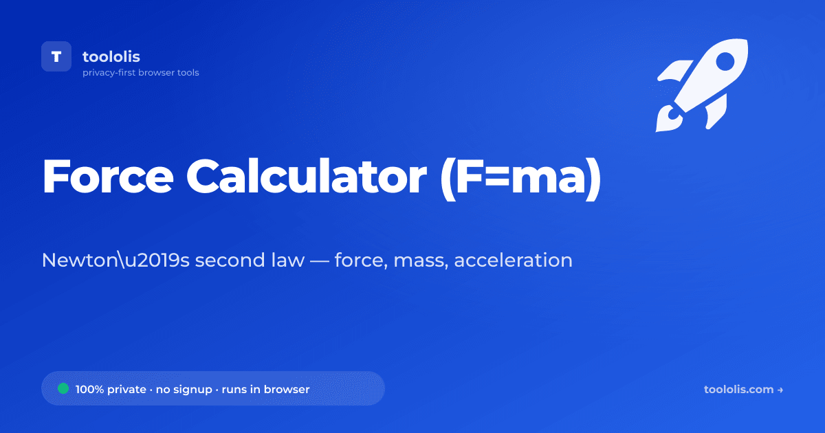 Force Calculator (F=ma) — Free Calculator Tool | Toololis