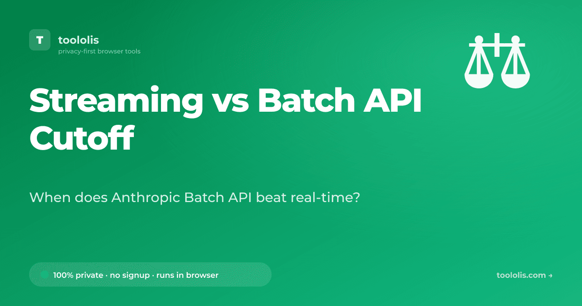 Streaming vs Batch API Cutoff — Free AI Tool | Toololis